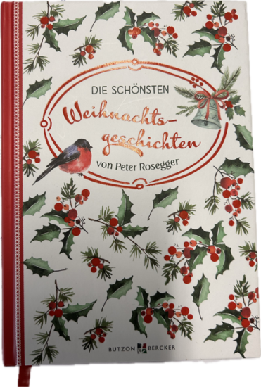 DIE SCHÖNSTEN WEIHNACHTSGESCHICHTEN VON PETER ROSEGGER